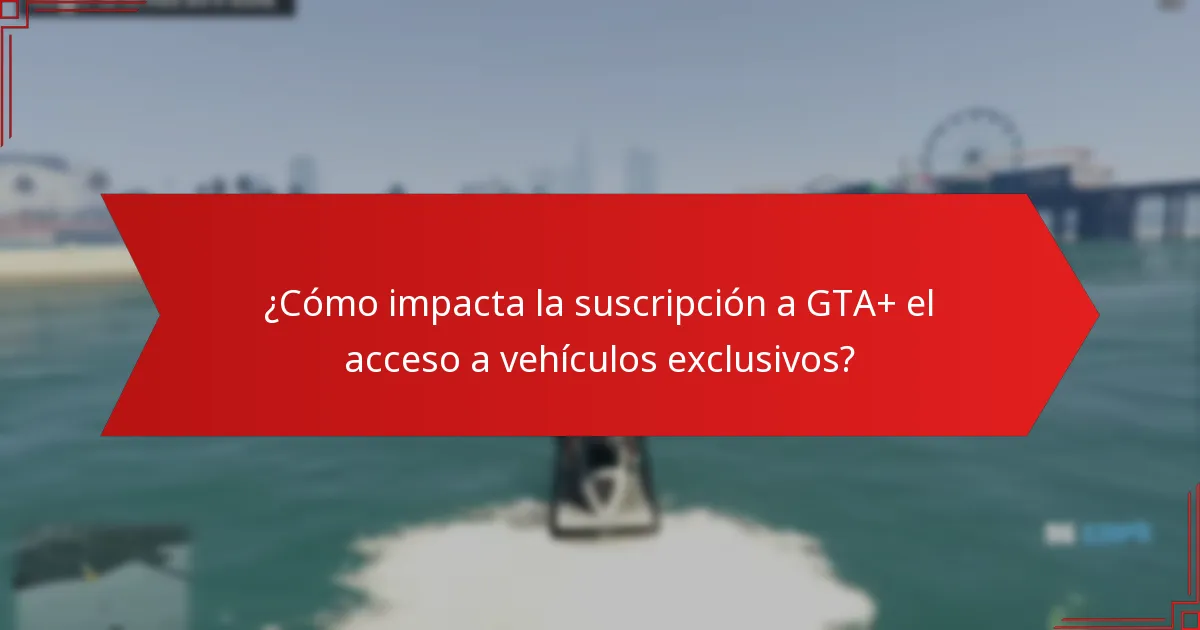 ¿Cuáles son las características clave de los vehículos exclusivos de GTA+ Prime Gaming?