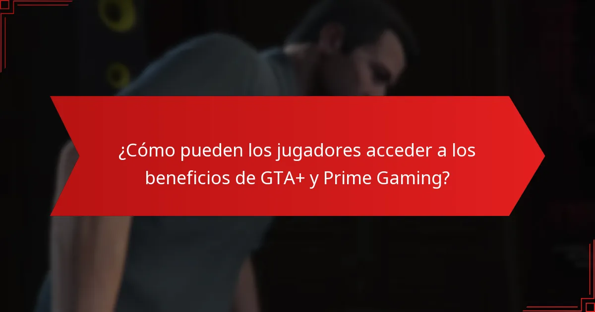 ¿Qué contenido exclusivo está disponible a través de GTA+ y Prime Gaming?