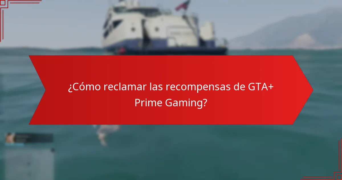 ¿Cómo reclamar las recompensas de GTA+ Prime Gaming?