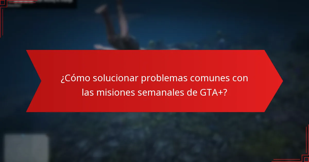 ¿Cómo fomentan las misiones semanales de GTA+ la participación de la comunidad?