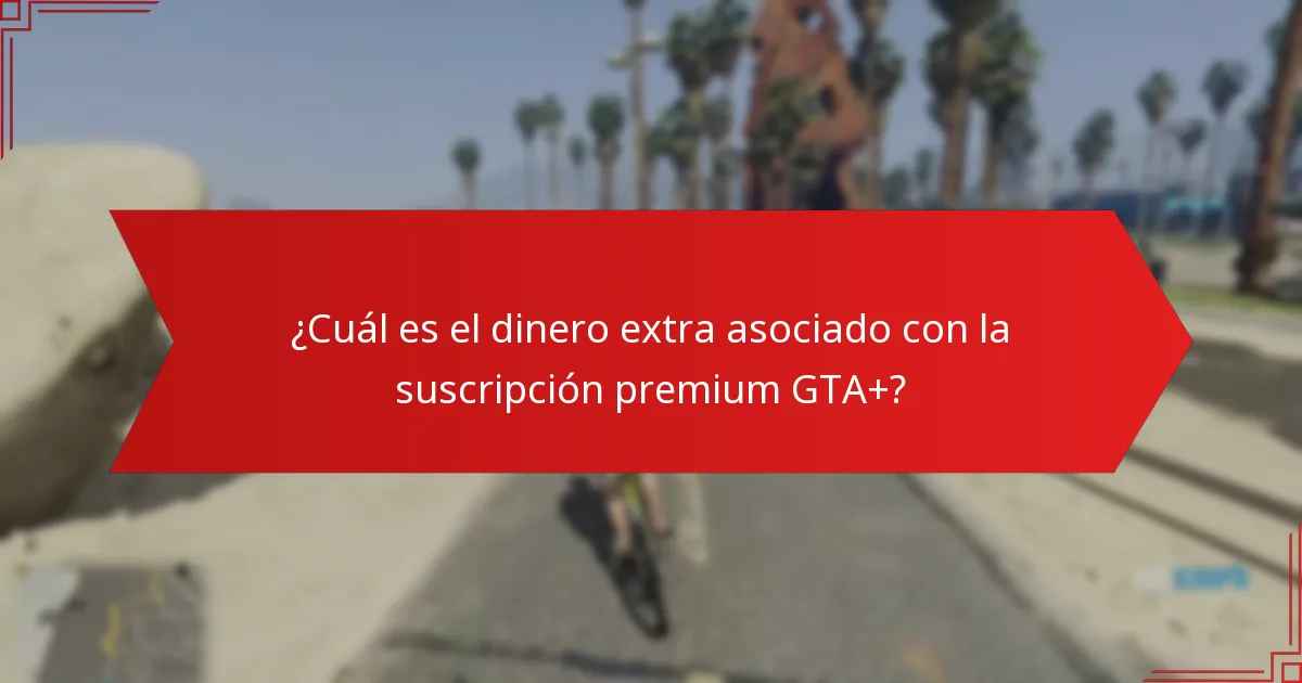 ¿Cómo funcionan los descuentos especiales con la suscripción premium GTA+?