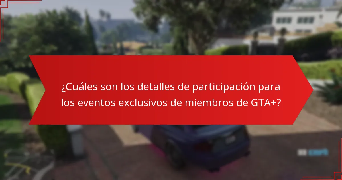 ¿Qué desafíos podrían enfrentar los participantes en los eventos de GTA+?