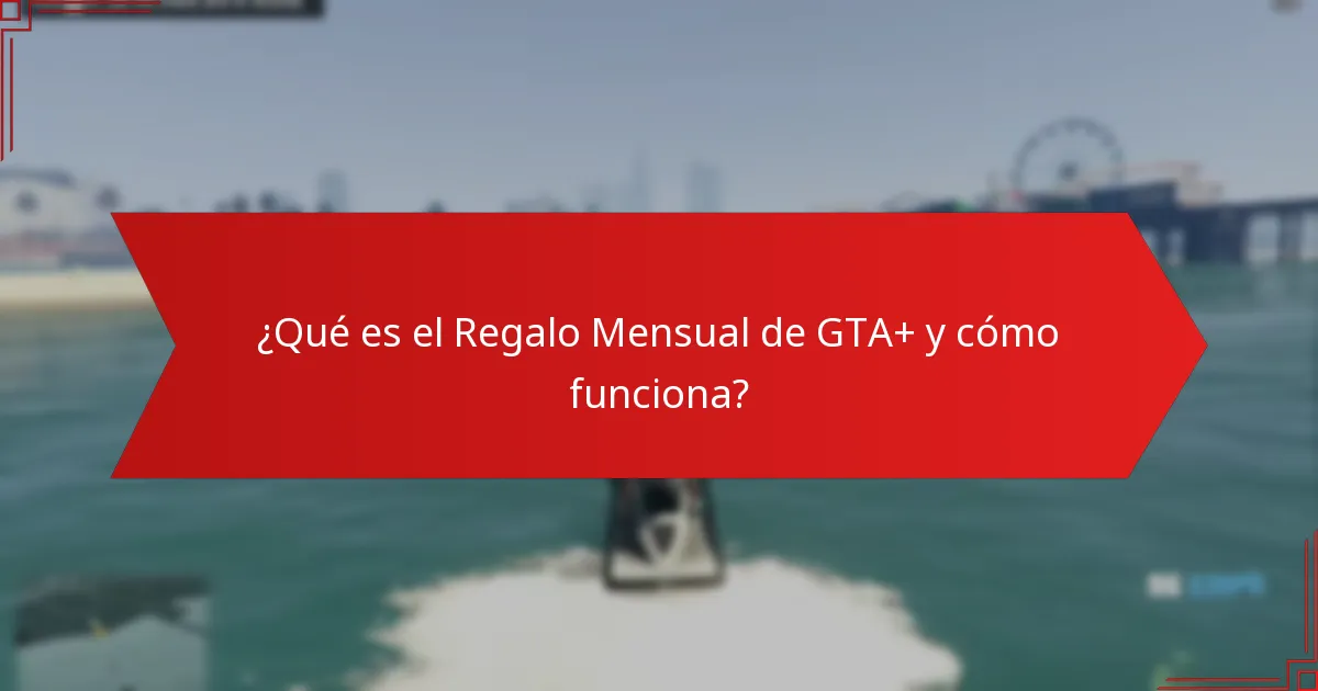 ¿Cuáles son los beneficios de ser suscriptor de GTA+?