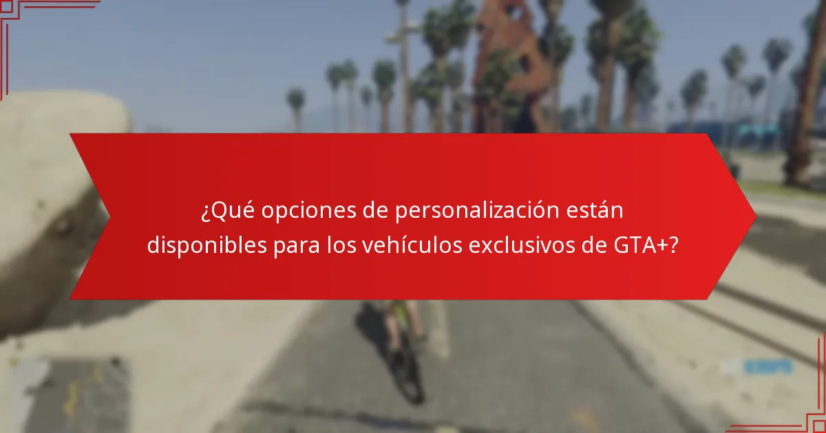 ¿Qué vehículos exclusivos de GTA+ ofrecen el mejor valor para los jugadores?
