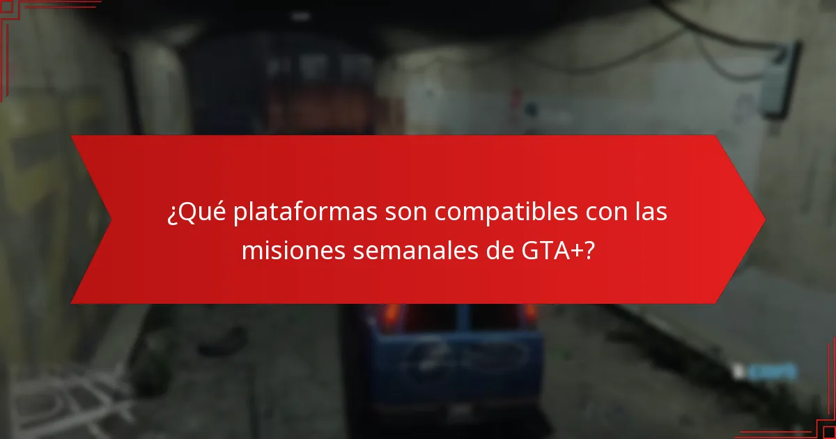 ¿Cómo solucionar problemas comunes con las misiones semanales de GTA+?